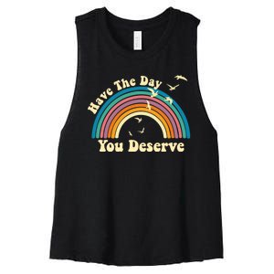 Have The Day You Deserve Saying Cool Motivational Quote Women's Racerback Cropped Tank