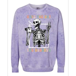 Have The Day You Deserve Halloween Skeleton Coffee Colorblast Crewneck Sweatshirt