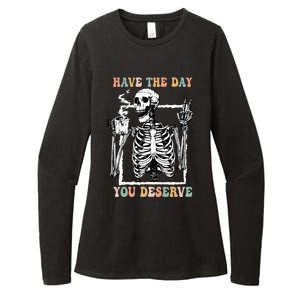 Have The Day You Deserve Halloween Skeleton Coffee Womens CVC Long Sleeve Shirt