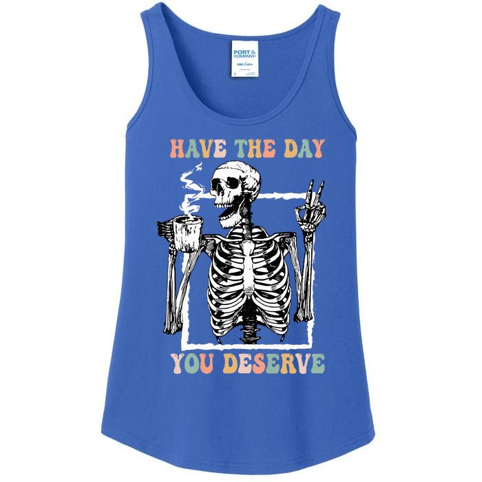 Have The Day You Deserve Halloween Skeleton Coffee Ladies Essential Tank