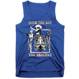 Have The Day You Deserve Halloween Skeleton Coffee Tank Top