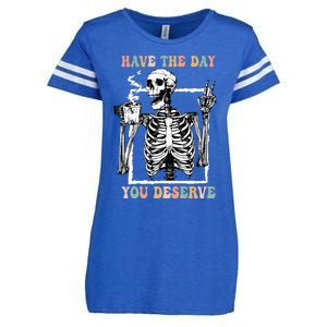 Have The Day You Deserve Halloween Skeleton Coffee Enza Ladies Jersey Football T-Shirt