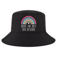 Have The Day You Deserve Cool Comfort Performance Bucket Hat