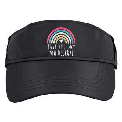 Have The Day You Deserve Adult Drive Performance Visor