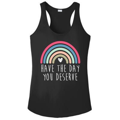 Have The Day You Deserve Ladies PosiCharge Competitor Racerback Tank