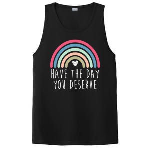 Have The Day You Deserve PosiCharge Competitor Tank