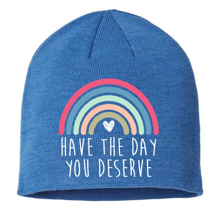 Have The Day You Deserve Sustainable Beanie