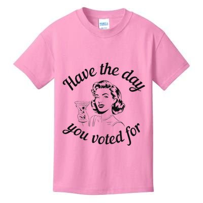 Have The Day You Voted For Wine Drinks Anti Trump Maga Kids T-Shirt