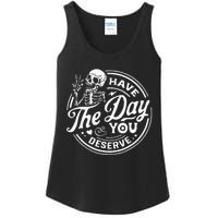 Have The Day You Deserve Skull Ladies Essential Tank