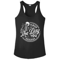 Have The Day You Deserve Skull Ladies PosiCharge Competitor Racerback Tank