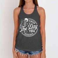 Have The Day You Deserve Skull Women's Knotted Racerback Tank