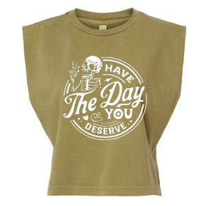 Have The Day You Deserve Skull Garment-Dyed Women's Muscle Tee