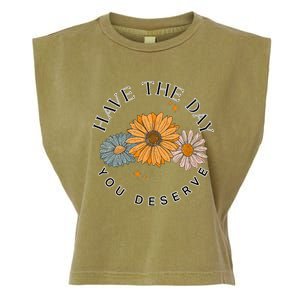 Have The Day You Deserve Garment-Dyed Women's Muscle Tee