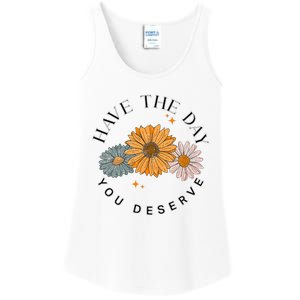 Have The Day You Deserve Ladies Essential Tank