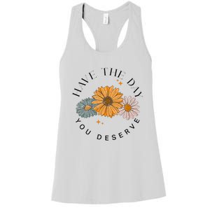 Have The Day You Deserve Women's Racerback Tank