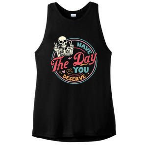 Have The Day You Deserve Funny Skeleton Motivational Ladies PosiCharge Tri-Blend Wicking Tank