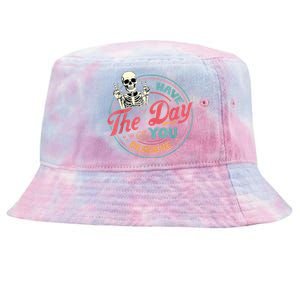 Have The Day You Deserve Funny Skeleton Motivational Tie-Dyed Bucket Hat