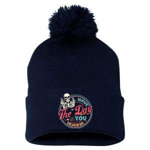 Have The Day You Deserve Funny Skeleton Motivational Pom Pom 12in Knit Beanie