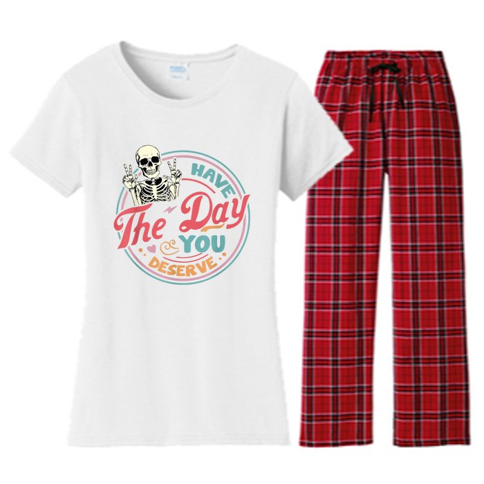 Have The Day You Deserve Funny Skeleton Motivational Women's Flannel Pajama Set