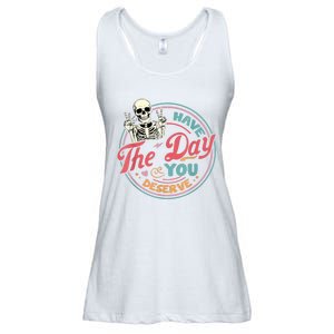 Have The Day You Deserve Funny Skeleton Motivational Ladies Essential Flowy Tank