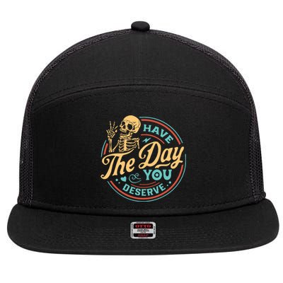 Have The Day You Deserve Skull Vintage 7 Panel Mesh Trucker Snapback Hat