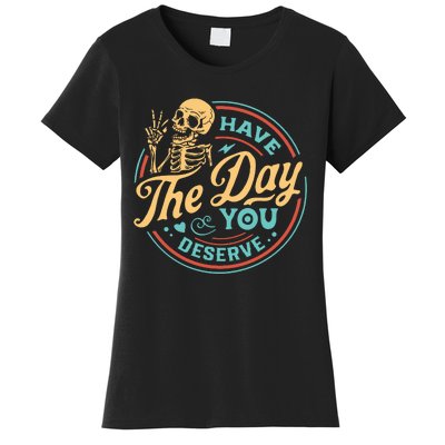 Have The Day You Deserve Skull Vintage Women's T-Shirt