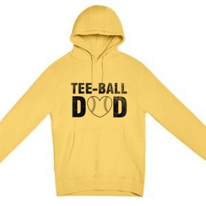 Humor Tball Dad Tmeaningful Giftball Dad Tee Ball Daddy Sport Fathers Gift Premium Pullover Hoodie