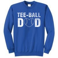 Humor Tball Dad Tmeaningful Giftball Dad Tee Ball Daddy Sport Fathers Gift Sweatshirt