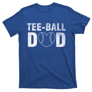 Humor Tball Dad Tmeaningful Giftball Dad Tee Ball Daddy Sport Fathers Gift T-Shirt