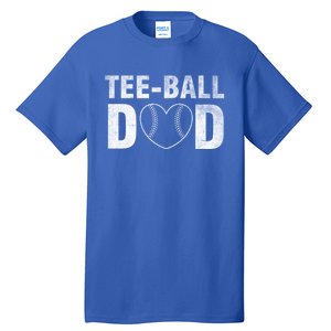 Humor Tball Dad Tmeaningful Giftball Dad Tee Ball Daddy Sport Fathers Gift Tall T-Shirt