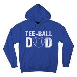 Humor Tball Dad Tmeaningful Giftball Dad Tee Ball Daddy Sport Fathers Gift Tall Hoodie