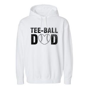 Humor Tball Dad Tmeaningful Giftball Dad Tee Ball Daddy Sport Fathers Gift Garment-Dyed Fleece Hoodie