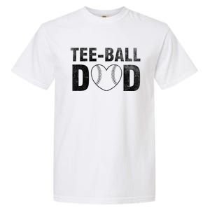 Humor Tball Dad Tmeaningful Giftball Dad Tee Ball Daddy Sport Fathers Gift Garment-Dyed Heavyweight T-Shirt