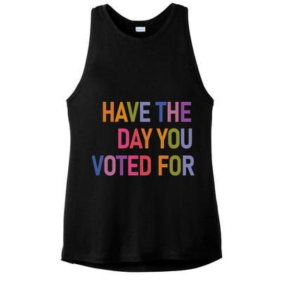 Have The Day You Voted For Ladies PosiCharge Tri-Blend Wicking Tank