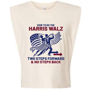 How To Do The Harris Walz Two Steps Forward And No Steps Back Garment-Dyed Women's Muscle Tee