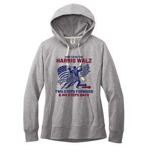 How To Do The Harris Walz Two Steps Forward And No Steps Back Women's Fleece Hoodie