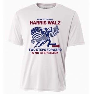 How To Do The Harris Walz Two Steps Forward And No Steps Back Cooling Performance Crew T-Shirt