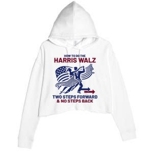 How To Do The Harris Walz Two Steps Forward And No Steps Back Crop Fleece Hoodie