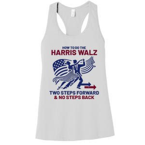 How To Do The Harris Walz Two Steps Forward And No Steps Back Women's Racerback Tank