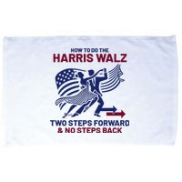 How To Do The Harris Walz Two Steps Forward And No Steps Back Microfiber Hand Towel