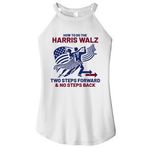 How To Do The Harris Walz Two Steps Forward And No Steps Back Women's Perfect Tri Rocker Tank