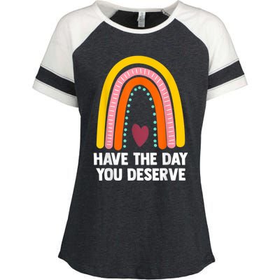 Have The Day You Deserve Saying Cool Motivational Quote Enza Ladies Jersey Colorblock Tee