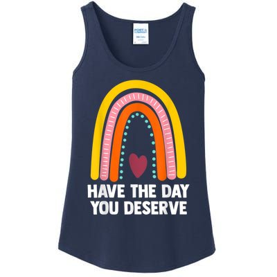 Have The Day You Deserve Saying Cool Motivational Quote Ladies Essential Tank