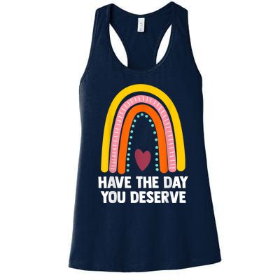 Have The Day You Deserve Saying Cool Motivational Quote Women's Racerback Tank