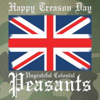 Happy Treason Day Ungrateful Colonial Peasants 4th Of July Legacy Tie Dye Trucker Hat