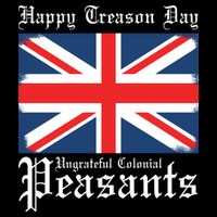 Happy Treason Day Ungrateful Colonial Peasants 4th Of July Zip Tote Bag