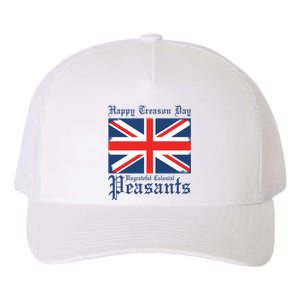 Happy Treason Day Ungrateful Colonial Peasants 4th Of July Yupoong Adult 5-Panel Trucker Hat