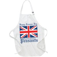 Happy Treason Day Ungrateful Colonial Peasants 4th Of July Apron