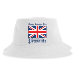 Happy Treason Day Ungrateful Colonial Peasants 4th Of July Sustainable Bucket Hat