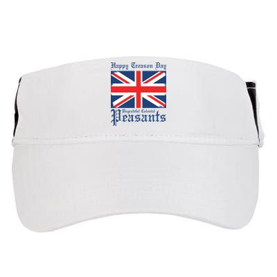 Happy Treason Day Ungrateful Colonial Peasants 4th Of July Adult Drive Performance Visor